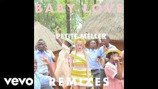 Petite Meller - Baby Love (The Very Best Remix)