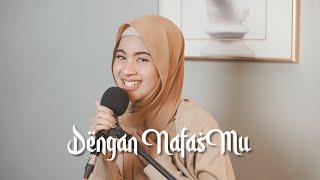 #RAMADHANEDITION | DENGAN NAFAS-MU - UNGU | Cover by Nabila Maharani