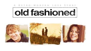 Old Fashioned | Heartwarming and Unique Romantic Comedy with +$4 Million Theatrical Box Office