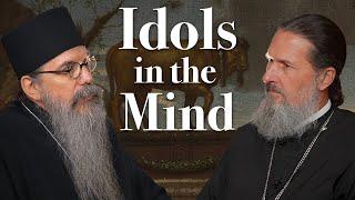 Idols in the Mind | Father Maximos Constas