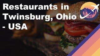 Restaurants in Twinsburg, Ohio - USA