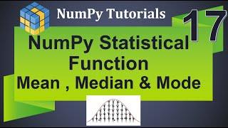 Machine Learning Tutorial Python NumPy : 17. Statistical Functions | Mean , Median & Mode