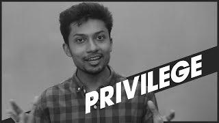 Privilege | Sadman Sadik (সাদমান সাদিক)