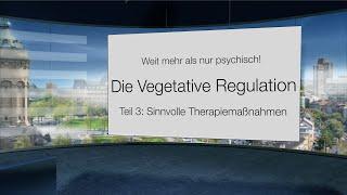 Vegetative Regulation - funktionelle Störungen. Teil 3: Wirkungsvolle Therapiemaßnahmen