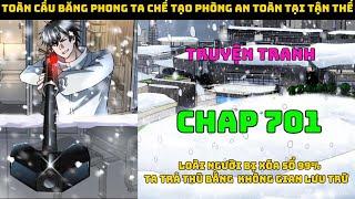 Toàn Cầu Băng Phong Ta Chế Tạo Phòng An Toàn Tại Tận Thế Chap 701  | Đại chiến người dị năng.