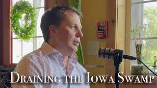 Draining the Swamp in Iowa and Agriculture with Kevin Virgil Podcast Ep 12