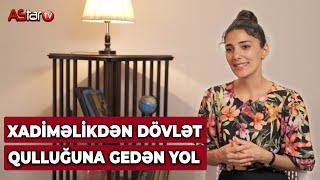 Xadiməlikdən dövlət qulluğuna aparan yol. Aynurə Səfərova