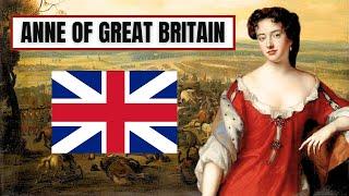 A Brief History Of Queen Anne - Queen Anne Of Great Britain