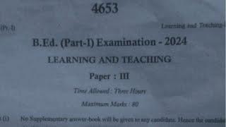 B.Ed 1st Year Learning And Teaching Exam Paper 2024 | B.Ed 1st Year Exam Paper Learning And Teaching