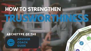 Archetype of the Adviser: How to unlock Trustworthiness