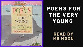 POEMS FOR THE VERY YOUNG. Read by Mr Moon