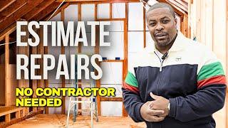 How to Estimate Repairs on a House (No Contractors Needed)