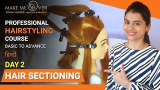 Day 2 | Hair Sectioning Technique and Important Tips | PROFESSIONAL HAIRSTYLING COURSE | (Hindi)