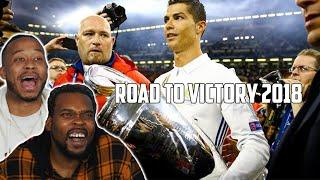 Real Madrid ● Road to Victory - 2018 (Reaction)