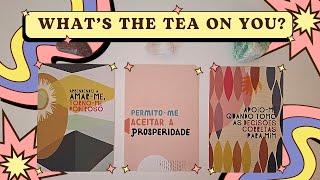 WHAT’S THE TEA ON YOU? | Pick A Card