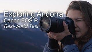 Exploring Andorra with the Canon EOS R | Real-World Review