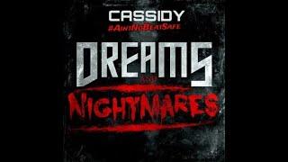 Cassidy - Dreams & Nightmares Freestyle