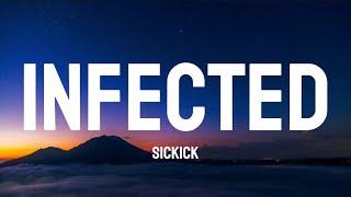 Infected- Sickick (lyrics)