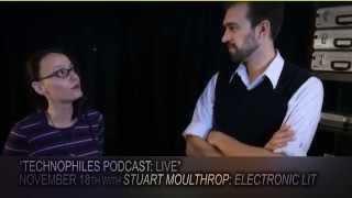 "Technophiles Podcast: Live" Electronic Lit Announcement