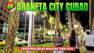 [4K] ARANETA CITY CUBAO - CHRISTMAS NIGHT WALKING TOUR 2024