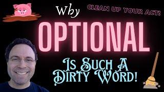 Banish "Optional" From Your Vocabulary