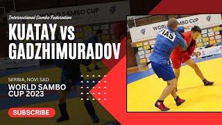 KUATAY Arnur vs GADZHIMURADOV Malik. World SAMBO Cup 2023 Serbia