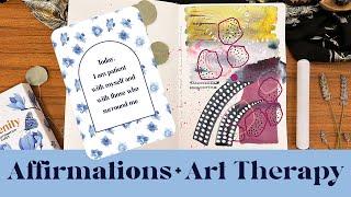 Affirmations, Art Therapy and how you can combine art and positive affirmations for healing