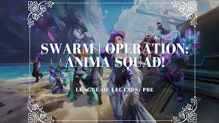 Swarm | Operation: Anima Squad | League of Legends: PBE