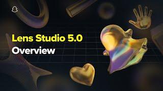 Overview of Lens Studio 5.0