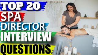 Spa Director Interview Questions and Answers