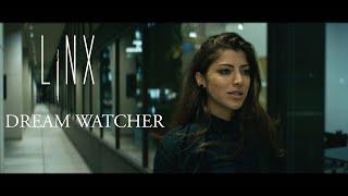 LINX- DREAM WATCHER (Official music video)