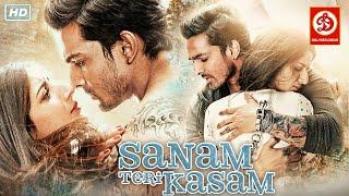 Sanam Teri Kasam | Superhit Hindi Full Romantic Movie | Harshvardhan Rane | Mawra Hocane