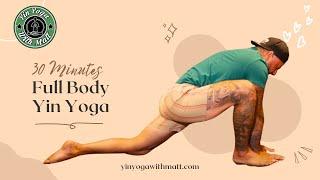30-Minute Yin Yoga Full Body Class | Deep Stretch & Relaxation