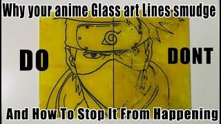 ANIME GLASS ART LINES: Why they SMUDGE and how to stop it.