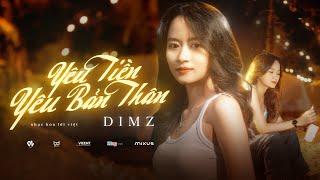 DIMZ - YÊU TIỀN YÊU BẢN THÂN | Official Lyrics Video