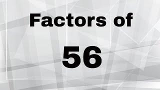 Factors of 56