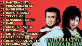 KUMPULAN LAGU RHOMA IRAMA || FULL ALBUM || BAHTERA CINTA - PRIMADONA DESA - NASIB BUNGA