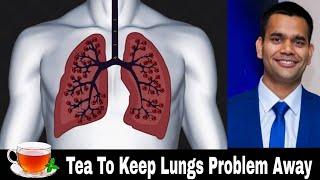 Tea For All your lungs and Respiratory Tract Problem | Lungs Detox Tea