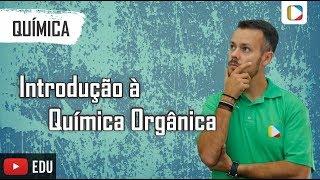 Química - Aula 1 - ENEM: Introdução à Química Orgânica