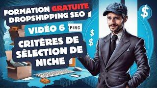 Quels sont les critères pour choisir et valider sa niche en dropshipping SEO ? Expliqué de A à Z