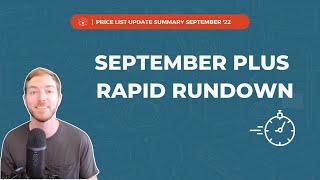 Price List Update Summary Rapid Rundown | September 2022