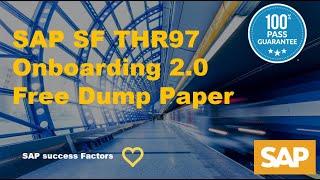 SAP SF THR97 Onboarding 2.0 Free Dump Paper  2020