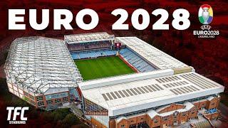 Inside The Super Stadiums Hosting UEFA Euro 2028 | TFC Stadiums