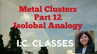 Metal Clusters, Part 12, Isolobal Analogy