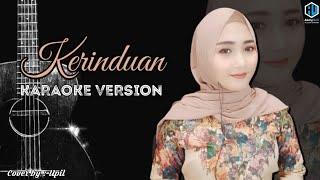 KERINDUAN || Karaoke Duet || Cover by AzmyUpil