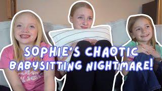 Sophie's Chaotic Babysitting NIGHTMARE!