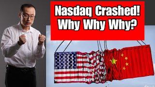 Nasdaq Crashed! US-China Trade War Breaking Out! Die! Die! Seriously?