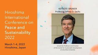 Keynote Speech by Jeffrey Sachs for the Hiroshima International Conference on Peace & Sustainability