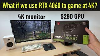 What if we use RTX 4060 to play the latest games at 4K in Q4 2024?