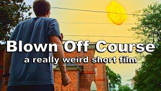 Blown Off Course